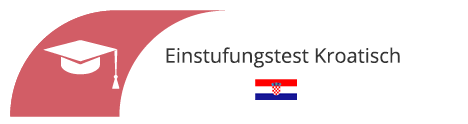 Kroatisch Einstufungstest in Sprachschule Aktiv Karlsruhe