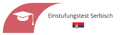 Serbisch Einstufungstest in Sprachschule Aktiv Karlsruhe